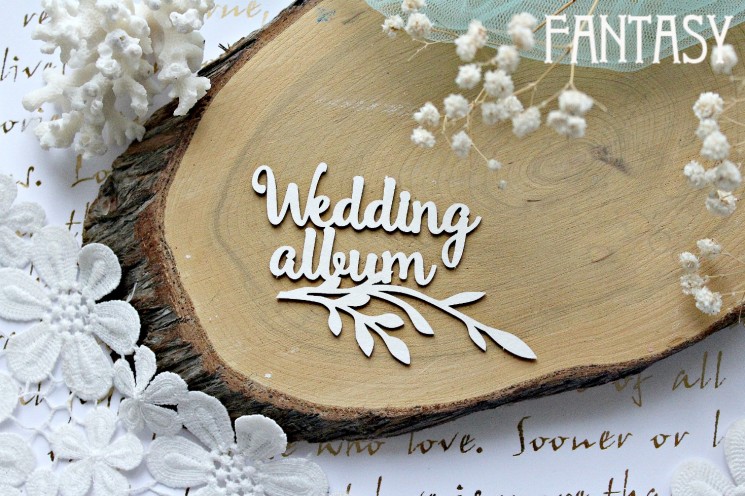 Chipboard Fantasy "Inscription Wedding album 808" size 8.5*6 cm