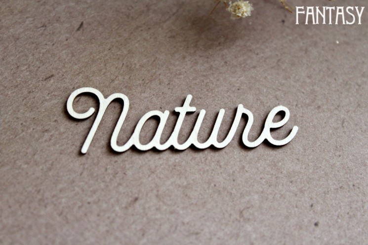 Chipboard Fantasy "Inscription Nature 1301" size 5.6*1.7 cm